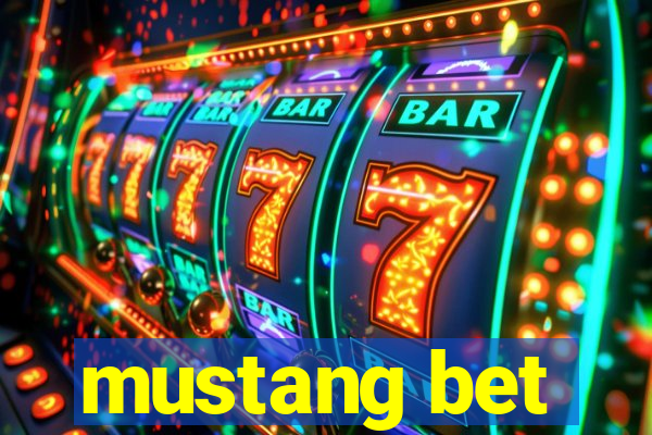 mustang bet